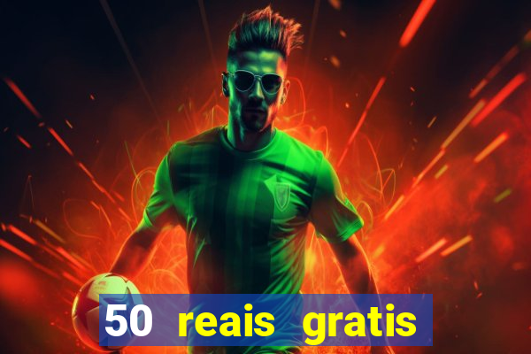 50 reais gratis para apostar